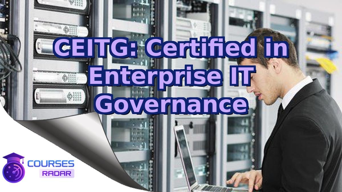 CEITG: Certified in Enterprise IT Governance