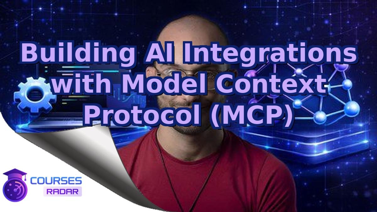 Building AI Integrations with Model Context Protocol (MCP)