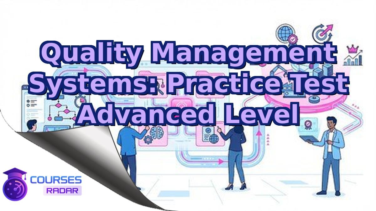Quality Management Systems: Practice Test Advanced Level