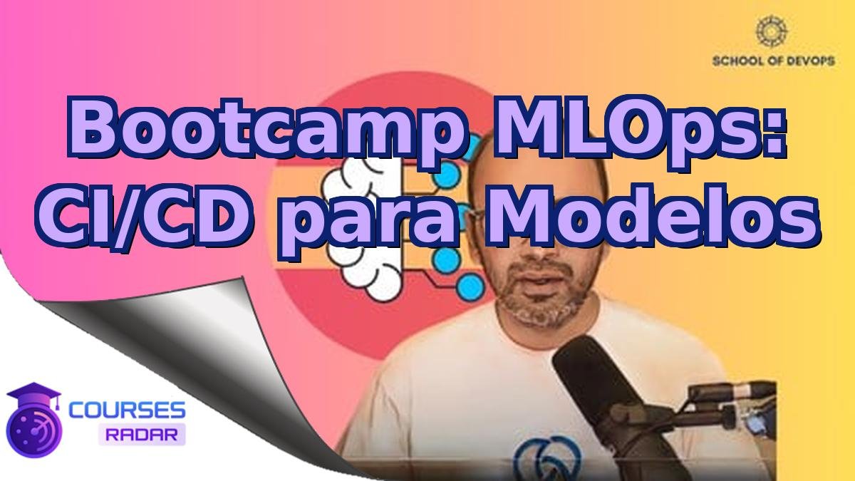 Bootcamp MLOps: CI/CD para Modelos