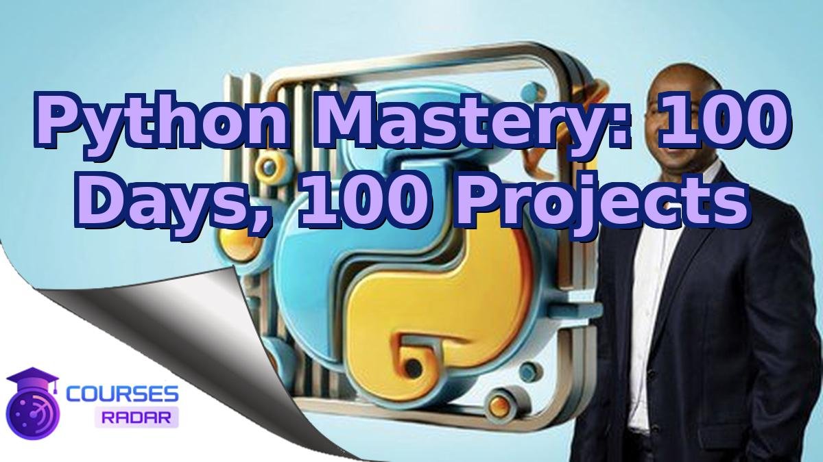 Python Mastery: 100 Days, 100 Projects