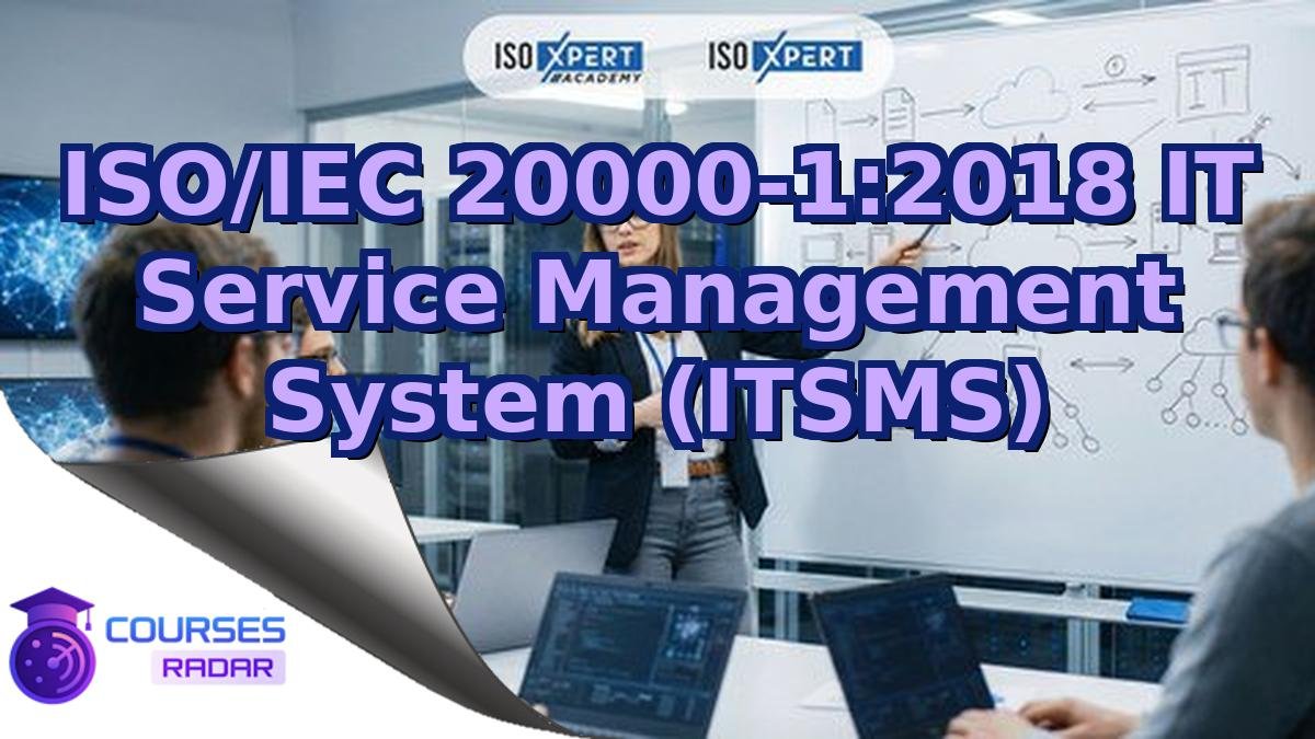 ISO/IEC 20000-1:2018 IT Service Management System (ITSMS)