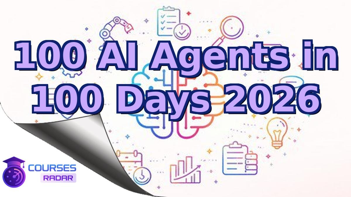 100 AI Agents in 100 Days 2026