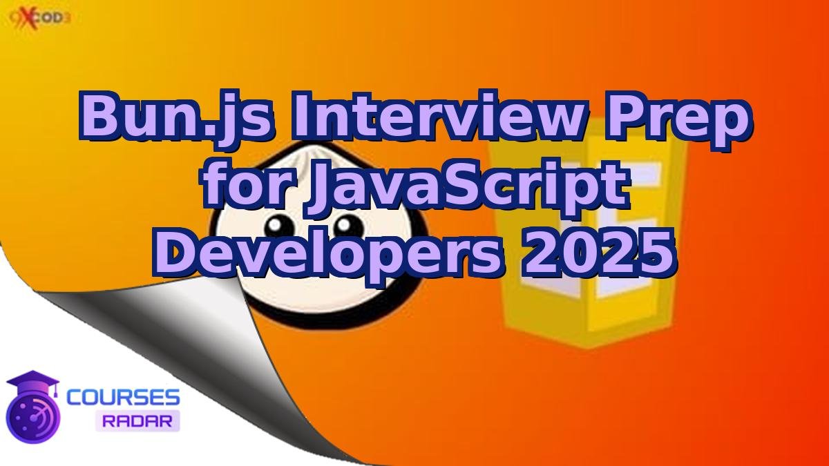 Bun.js Interview Prep for JavaScript Developers 2025