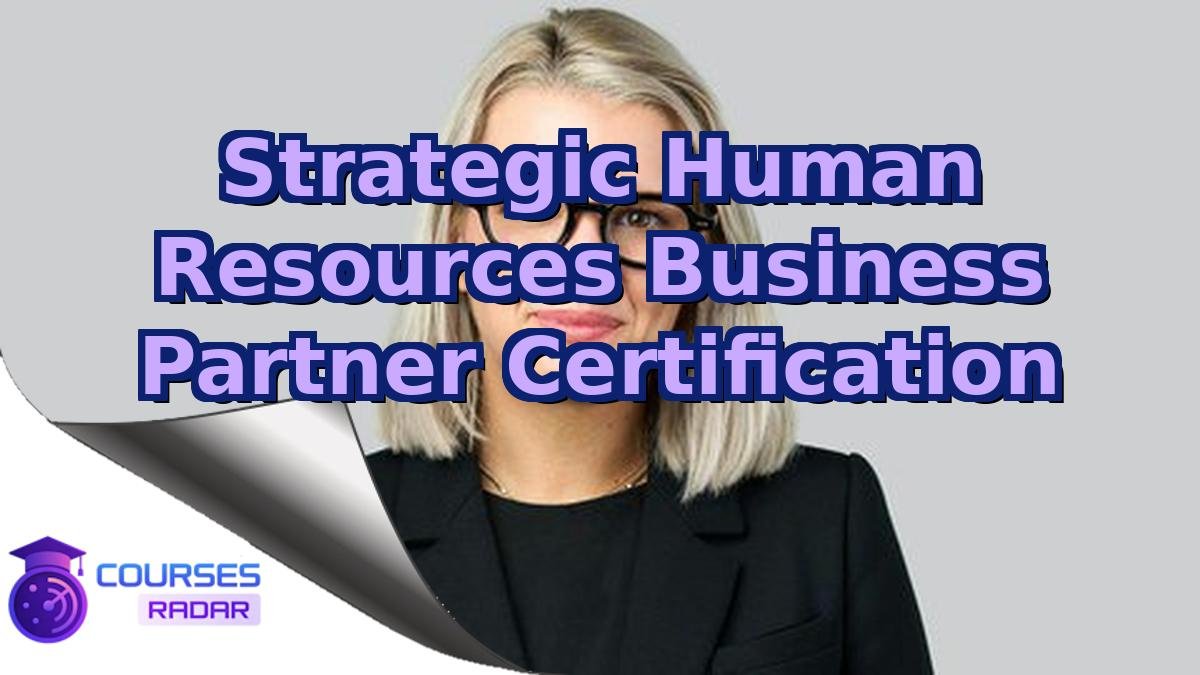 Strategic Human Resources Business Partner Certification