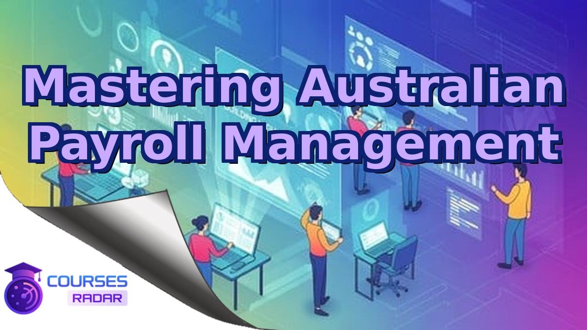 Mastering Australian Payroll Management