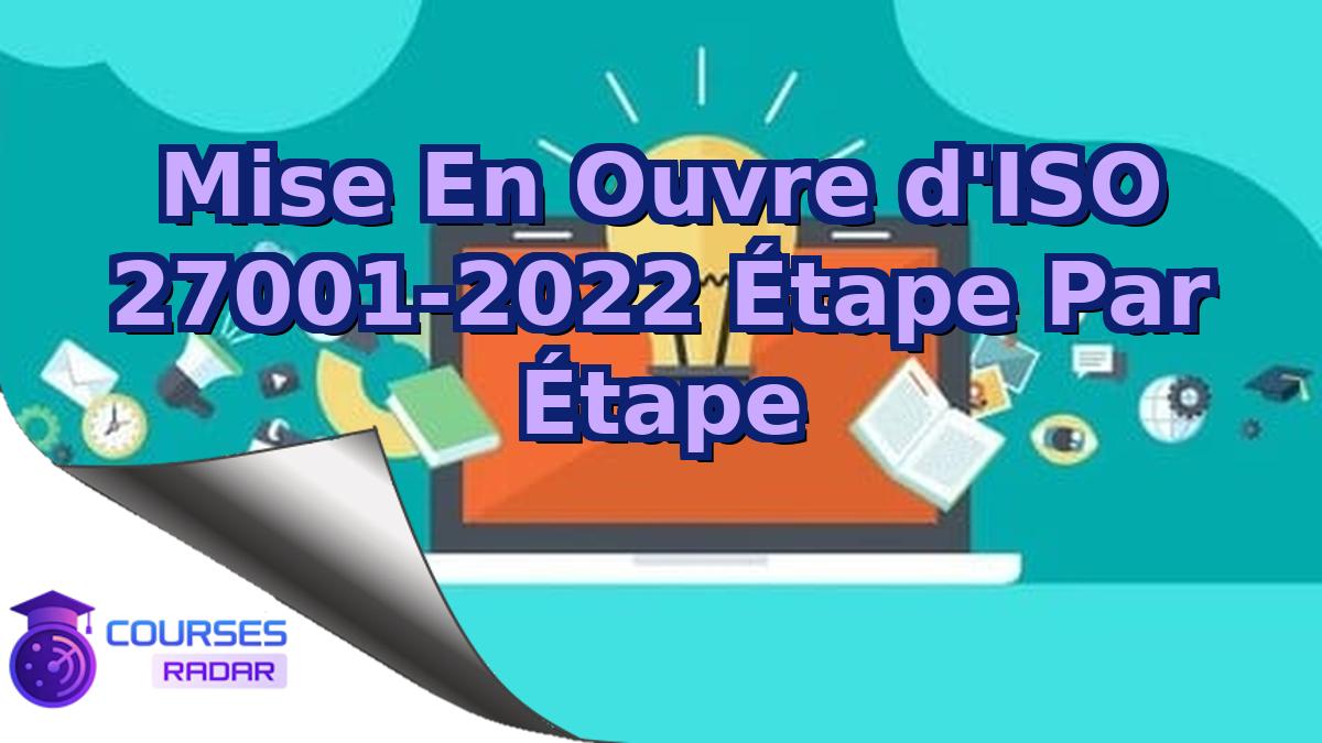 Mise En Ouvre d'ISO 27001-2022 Étape Par Étape
