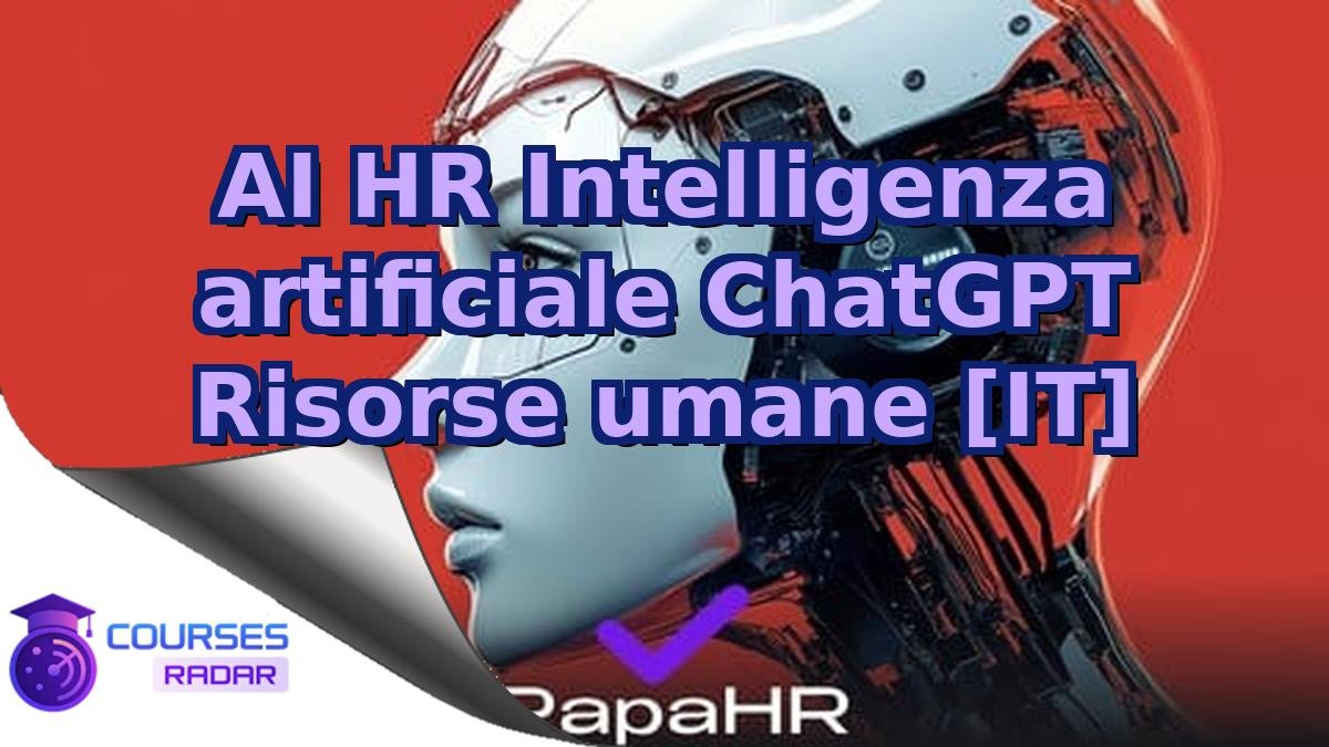 AI HR Intelligenza artificiale ChatGPT Risorse umane [IT]