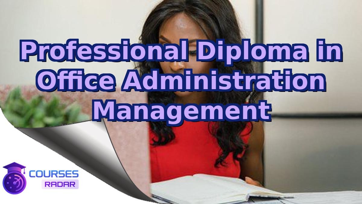 Professional Diploma in Office Administration Management