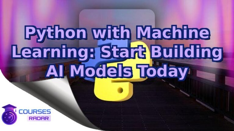 Python with Machine Learning: Start Building AI Models Today – Free Course