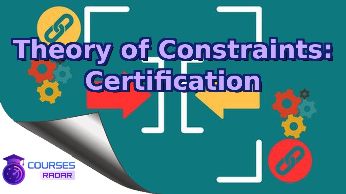 Theory of Constraints: Certification