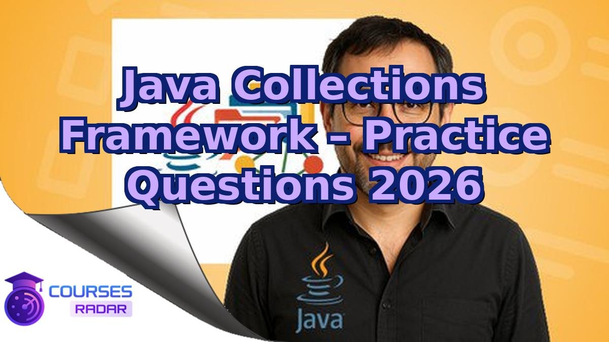 Java Collections Framework – Practice Questions 2026