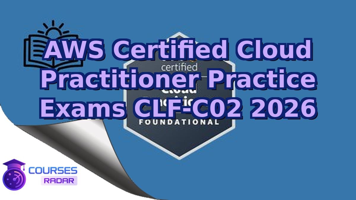 AWS Certified Cloud Practitioner Practice Exams CLF-C02 2026