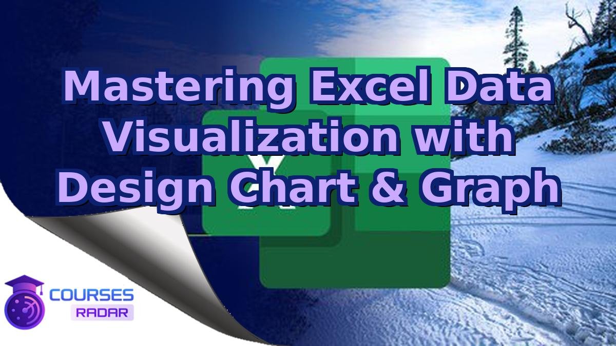 Mastering Excel Data Visualization with Design Chart & Graph