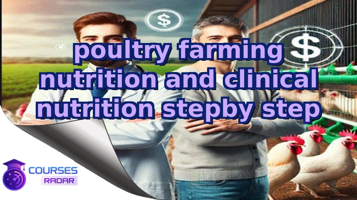 poultry farming nutrition and clinical nutrition stepby step