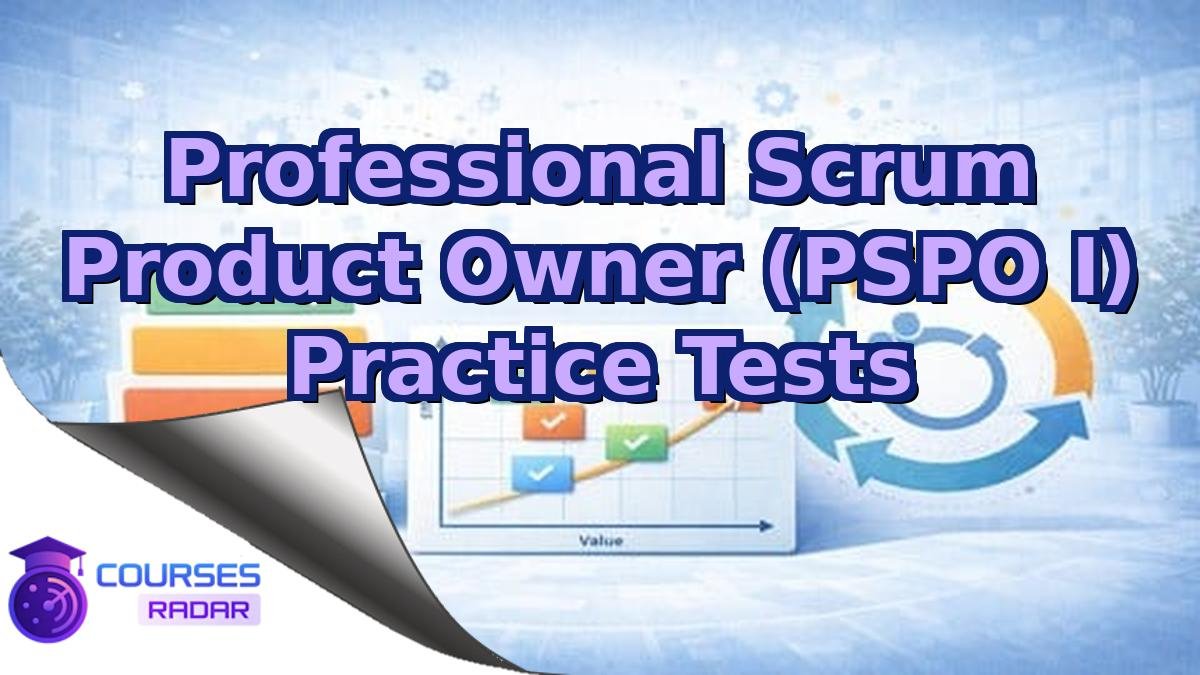 Professional Scrum Product Owner (PSPO I) Practice Tests