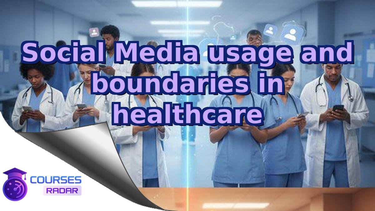 Social Media usage and boundaries in healthcare