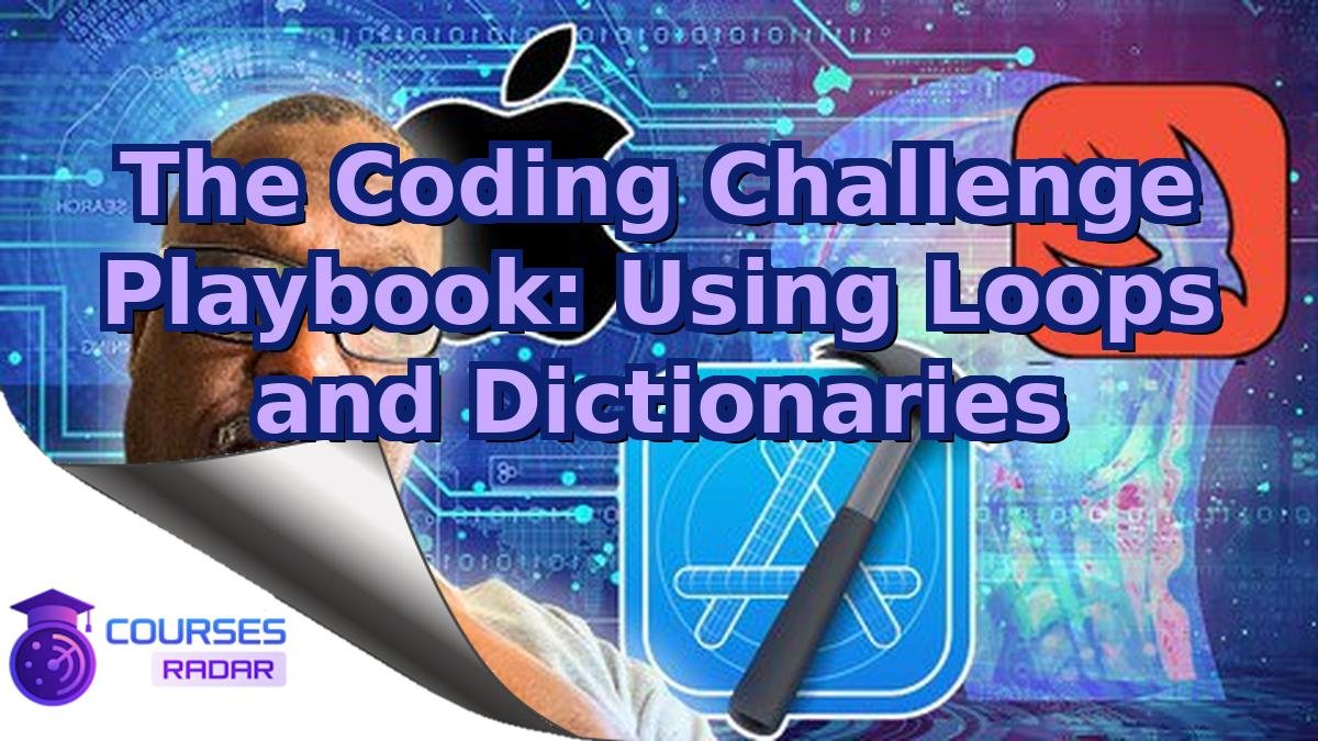 The Coding Challenge Playbook: Using Loops and Dictionaries