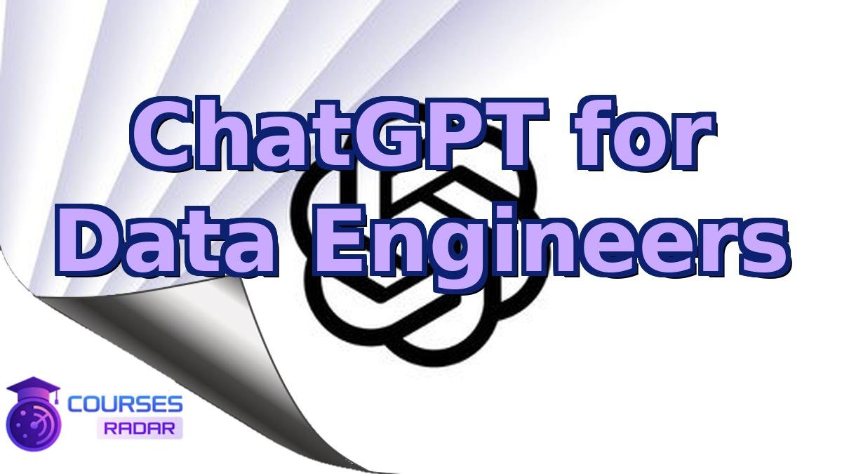 ChatGPT for Data Engineers