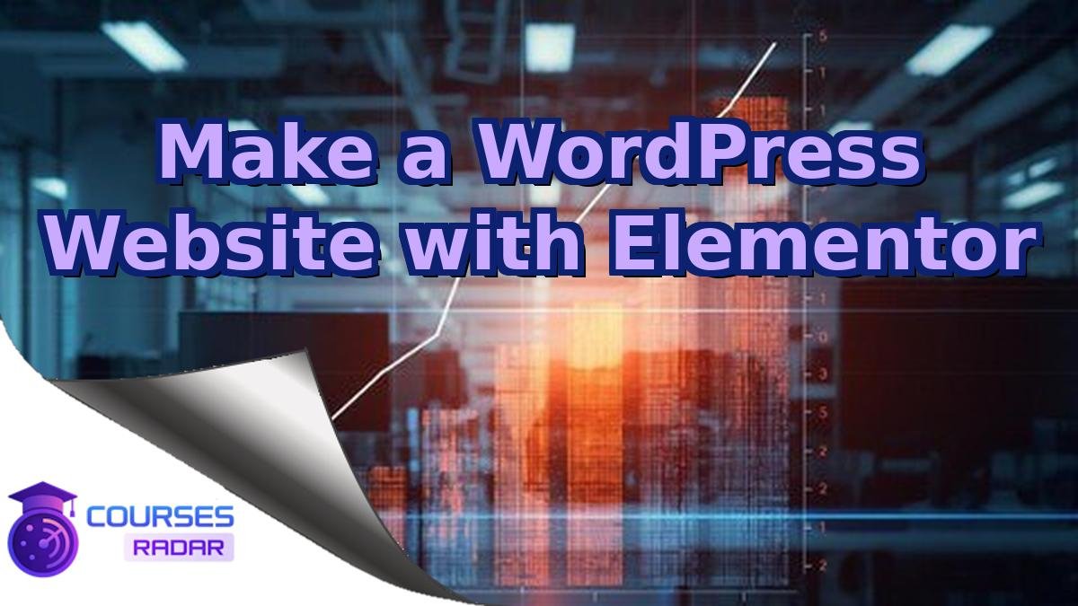 Make a WordPress Website with Elementor
