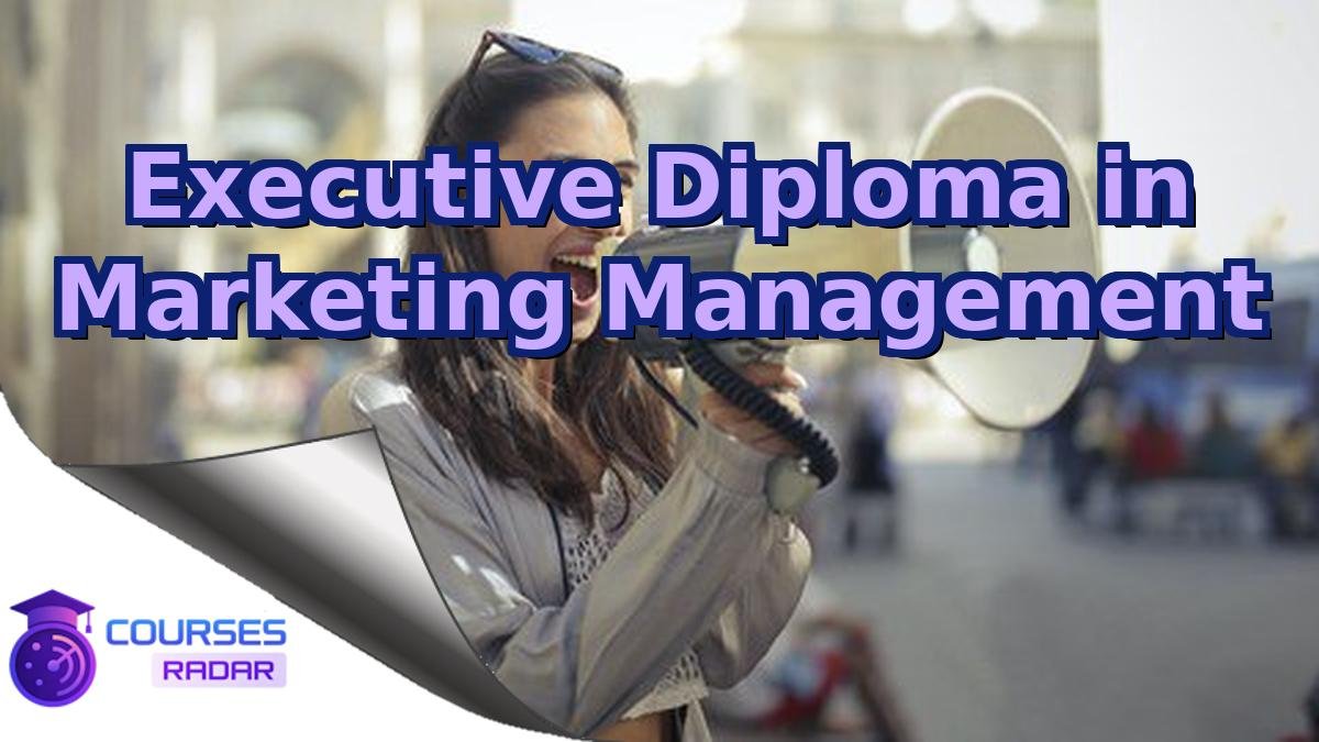 Executive Diploma in Marketing Management