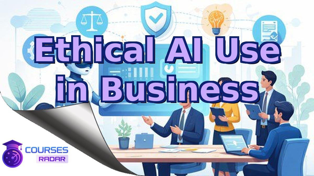 Ethical AI Use in Business