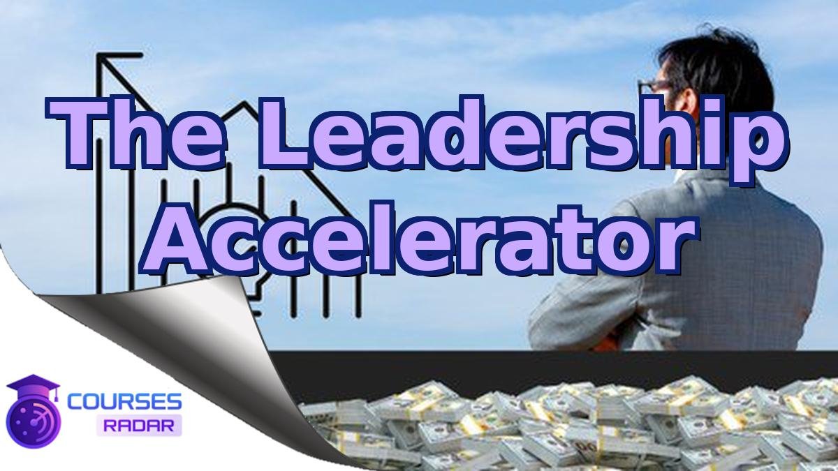 The Leadership Accelerator