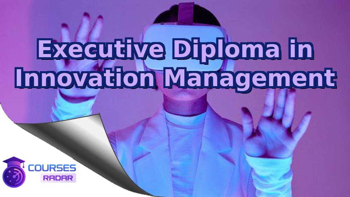 Executive Diploma in Innovation Management