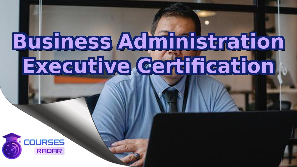 Business Administration Executive Certification