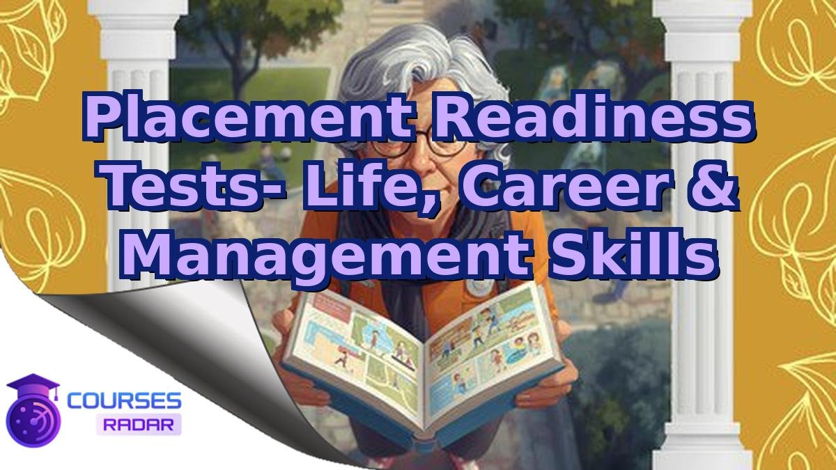 Placement Readiness Tests- Life, Career & Management Skills