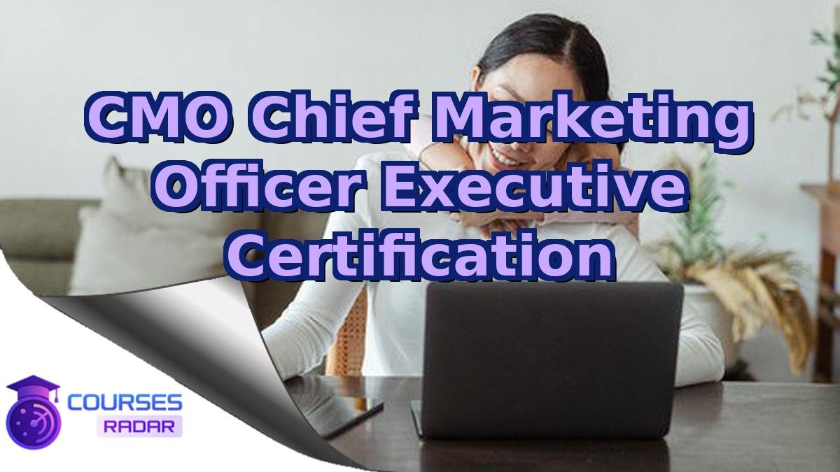 CMO Chief Marketing Officer Executive Certification