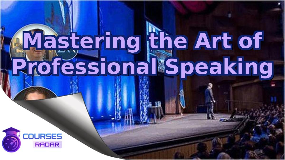 Mastering the Art of Professional Speaking