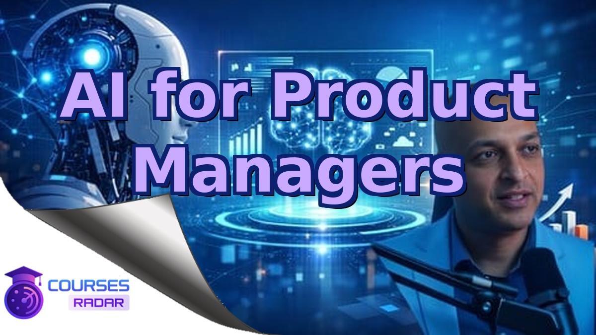 AI for Product Managers