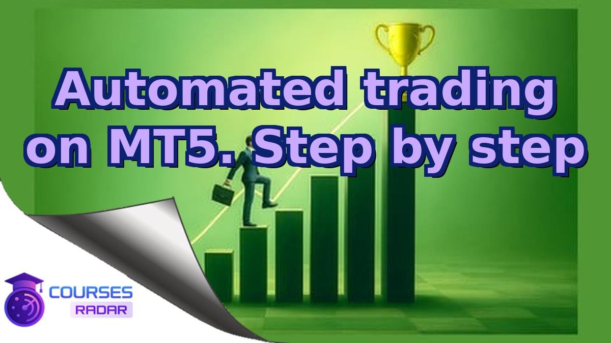 Automated trading on MT5. Step by step