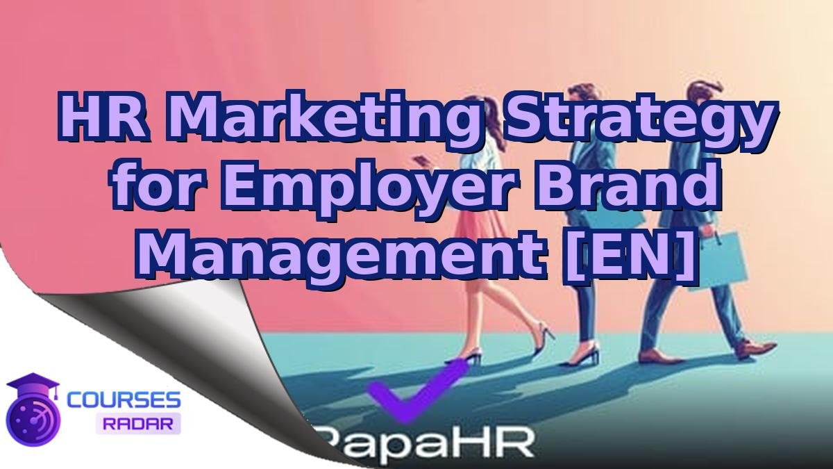 HR Marketing Strategy for Employer Brand Management [EN]