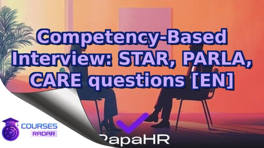 Competency-Based Interview Course: STAR & Scorecards [EN] – Free Course