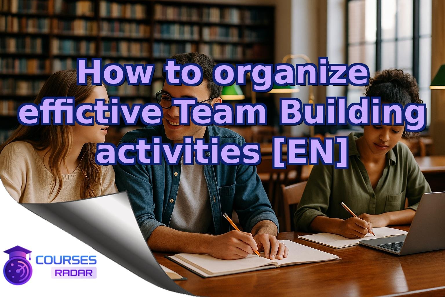 How to organize effictive Team Building activities [EN]