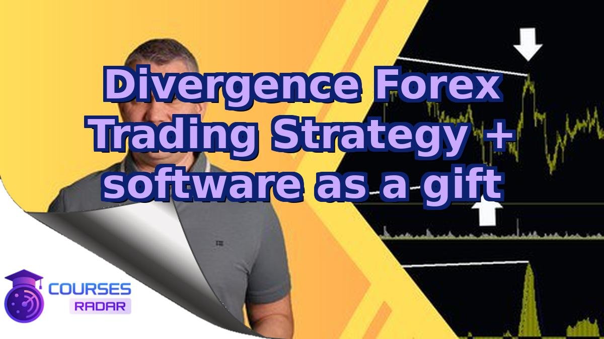 Divergence Forex Trading Strategy + software as a gift