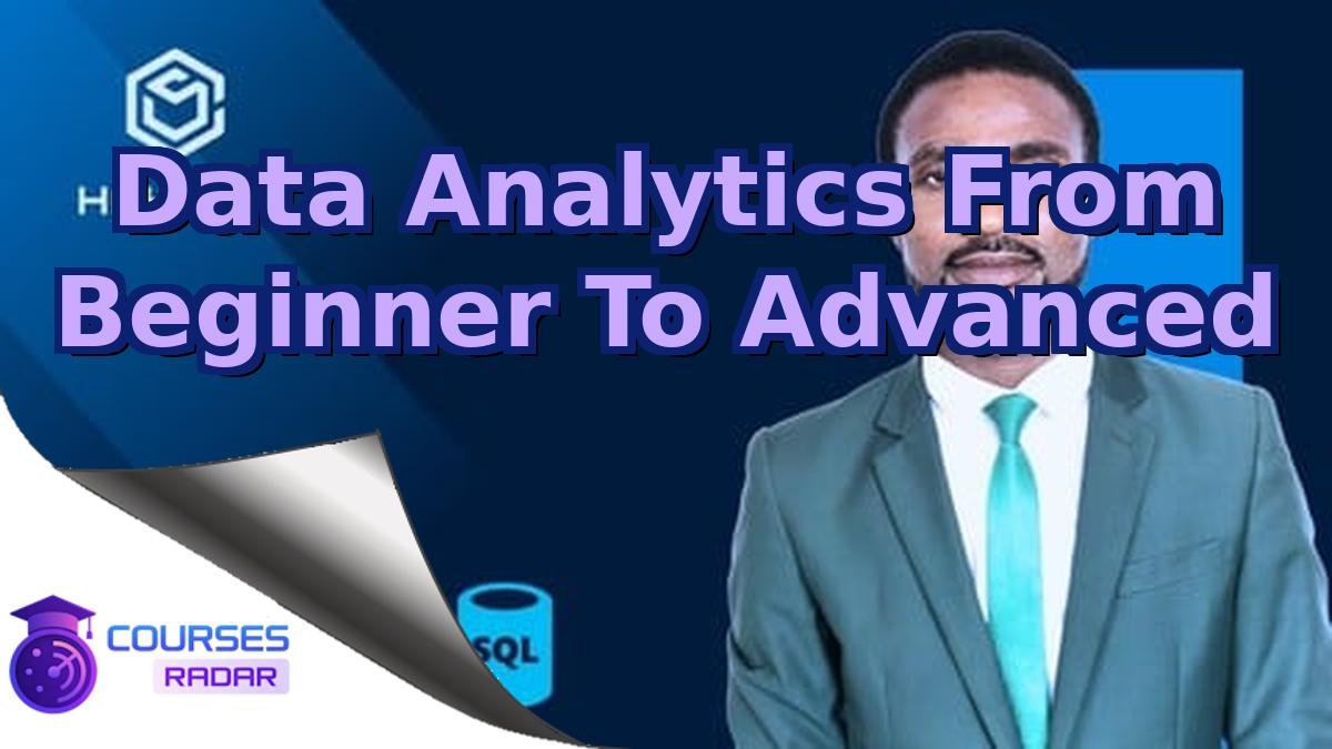 Data Analytics From Beginner To Advanced