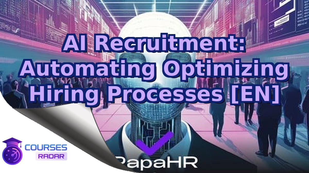 AI Recruitment: Automating Optimizing Hiring Processes [EN]