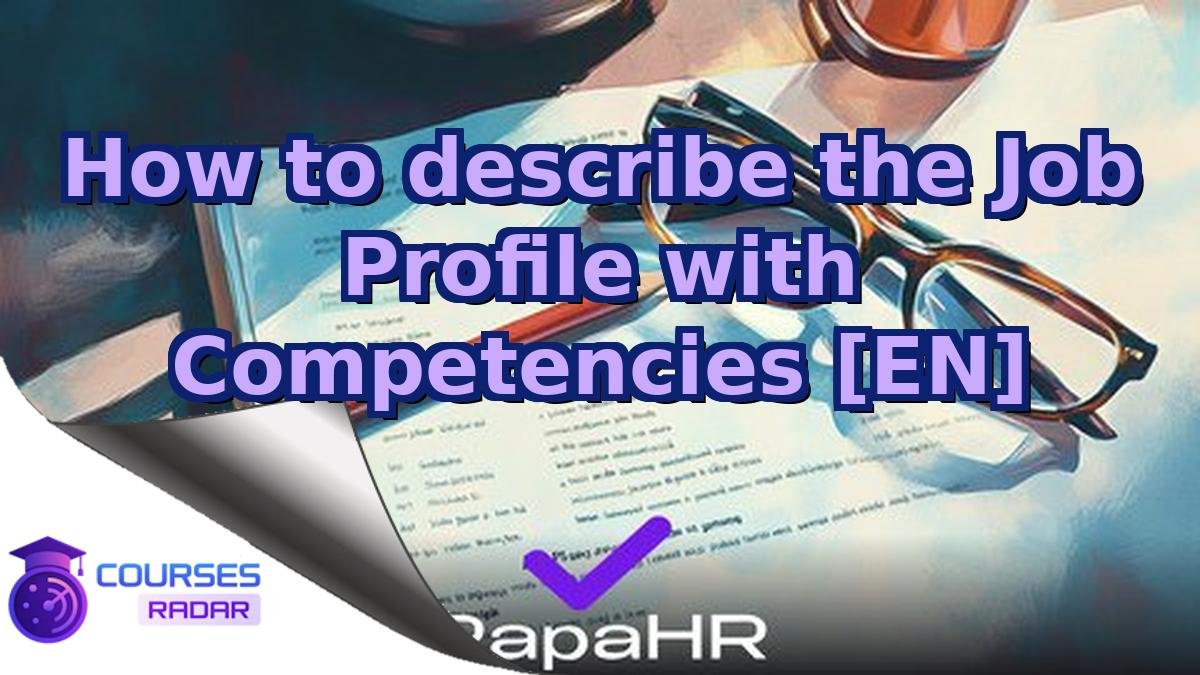 How to describe the Job Profile with Competencies [EN]