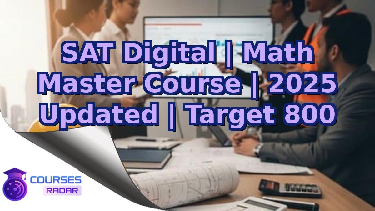 SAT Digital | Math Master Course | 2025 Updated | Target 800