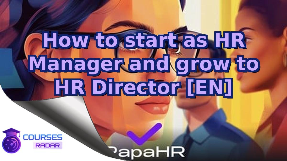 How to start as HR Manager and grow to HR Director [EN]