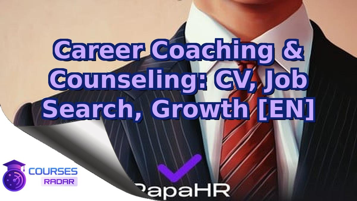 Career Coaching & Counseling: CV, Job Search, Growth [EN]