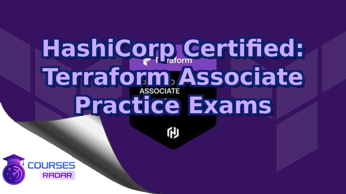 HashiCorp Certified: Terraform Associate Practice Exams
