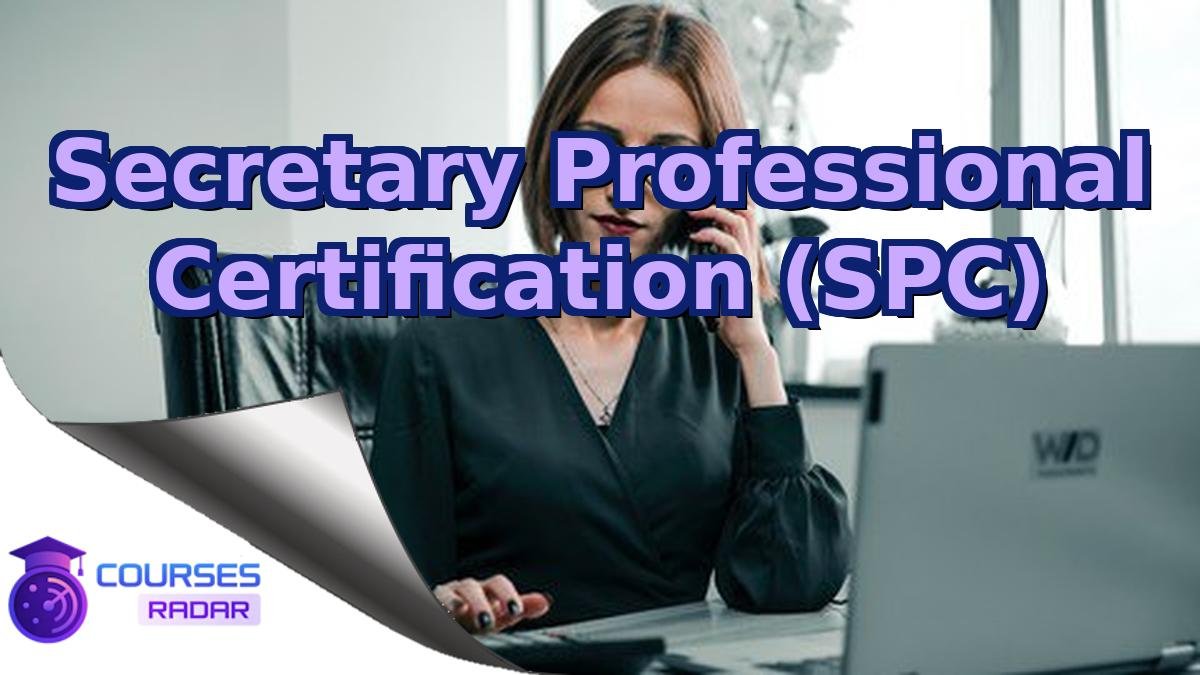 Secretary Professional Certification (SPC)