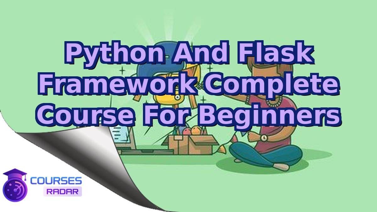 Python And Flask Framework Complete Course For Beginners