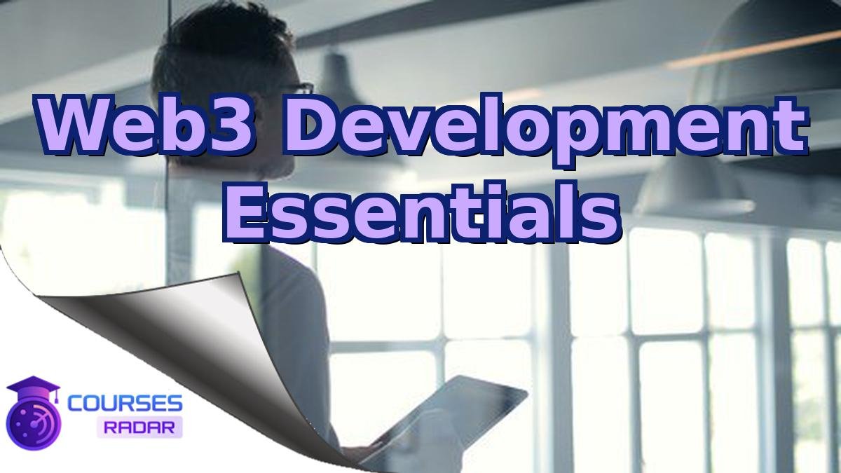 Web3 Development Essentials