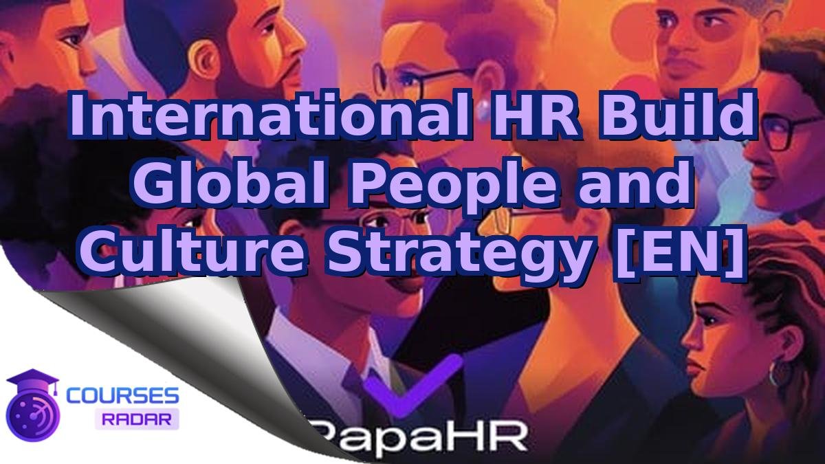 International HR Build Global People and Culture Strategy [EN]