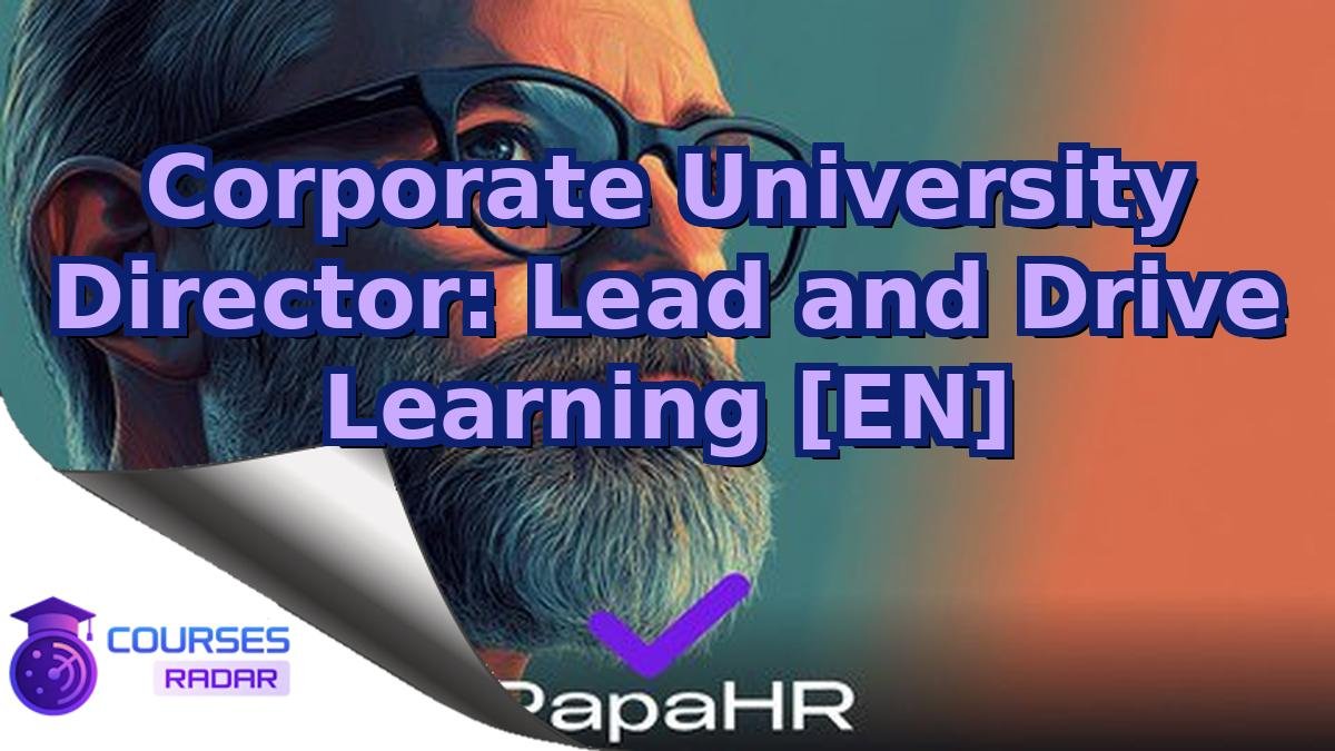 Corporate University Director: Lead and Drive Learning [EN]